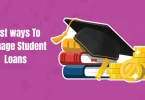 best ways to manage student loans