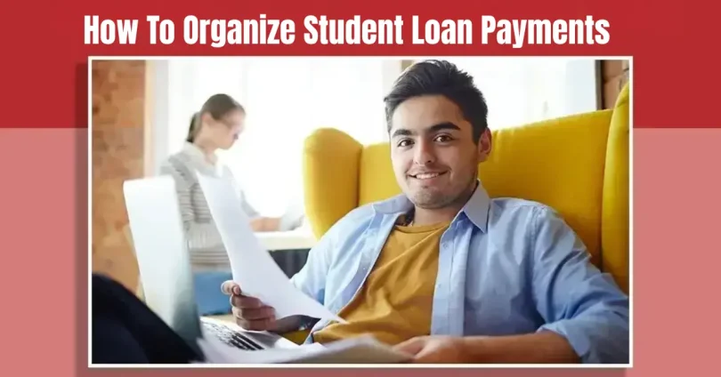 how to organize student loan payments